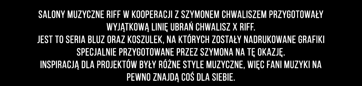 Tak powstała seria bluz i koszulek Chwalisz x Riff